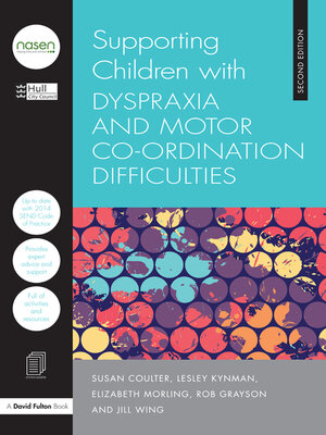 cover image of Supporting Children with Dyspraxia and Motor Co-ordination Difficulties